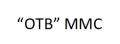 "OTB" MMC